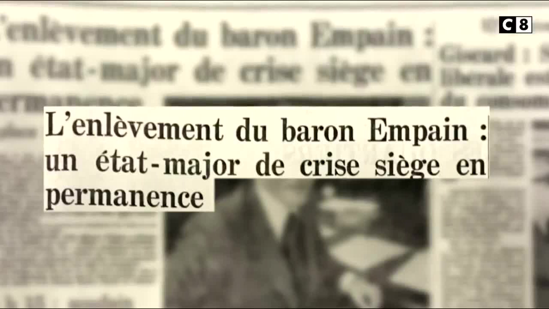 Enlèvements : L'affaire du baron Empain : deux mois sans voir le jour