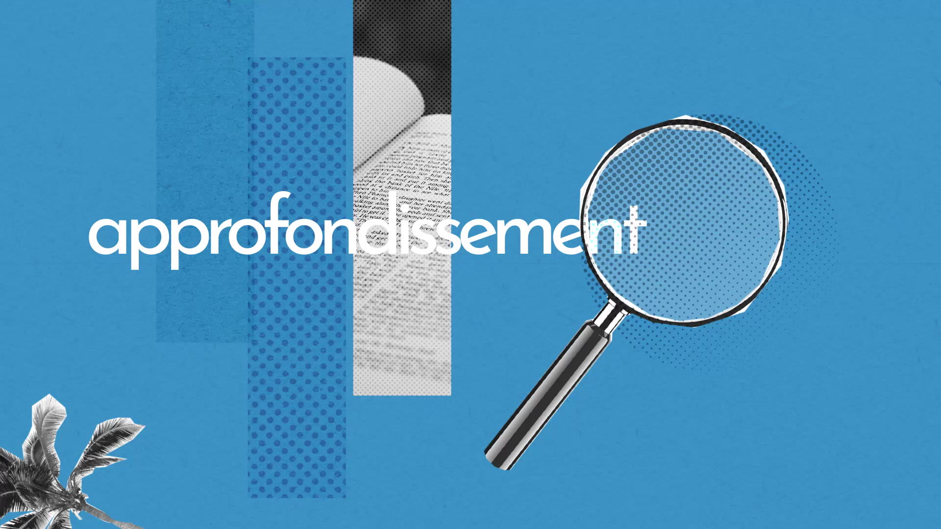 Approfondissement : Définition simple et facile du dictionnaire